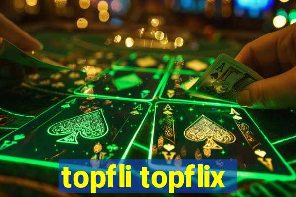 topfli topflix